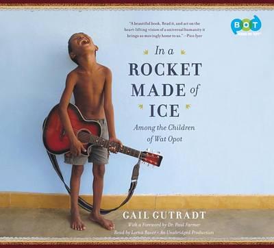 In a Rocket Made of Ice: Among the Children of Wat Opot