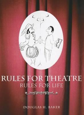 Rules for Theatre, Rules for Life