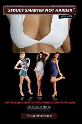 Seduce Smarter Not Harder: For Men