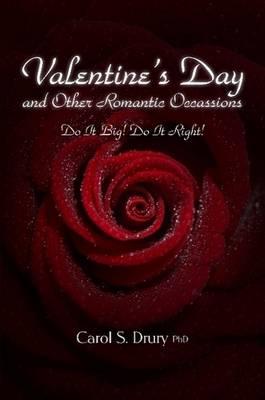 Valentine's Day and Other Romantic Occasions - Do It Big! Do It Right!