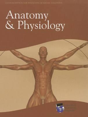 Anatomy & Physiology: For Innovative Academic Solutions