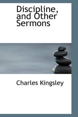 Discipline, and Other Sermons