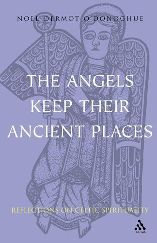 Angels Keep Their Ancient Places: Reflections on Celtic Spirituality