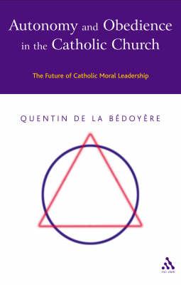 Autonomy and Obedience in the Catholic Church: The Future of Catholic Moral Leadership