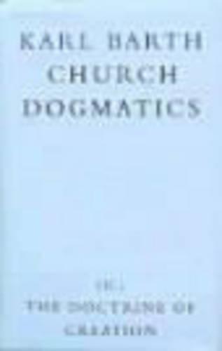Church Dogmatics: The Doctrine of Creation