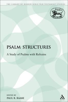 Psalm Structures: A Study of Psalms with Refrains