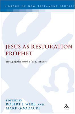 Jesus as Restoration Prophet: Engaging the Work of E.P.Sanders