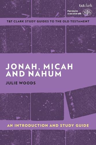 Jonah, Micah and Nahum: An Introduction and Study Guide
