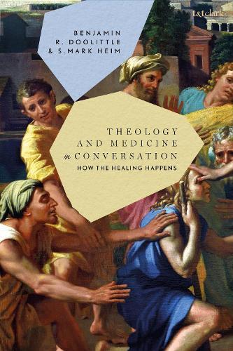 Theology and Medicine in Conversation: How the Healing Happens