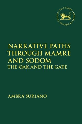 Narrative Paths Through Mamre and Sodom: The Oak and the Gate