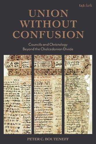 Union Without Confusion: Councils and Christology Beyond the Chalcedonian Divide