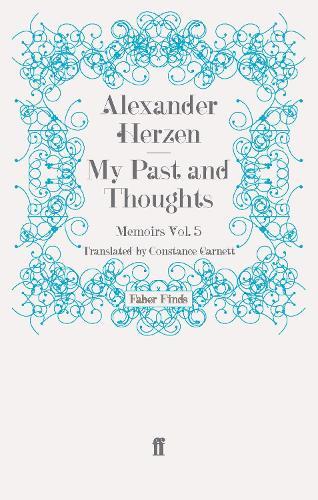My Past and Thoughts: Memoirs Volume 5