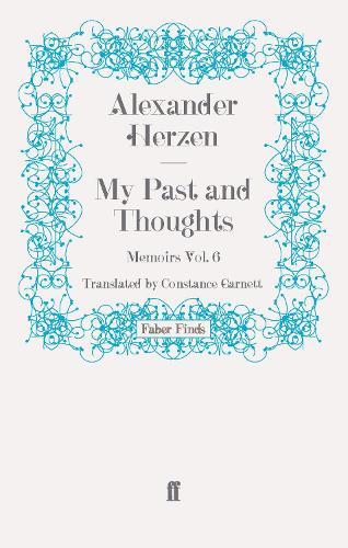 My Past and Thoughts: Memoirs Volume 6