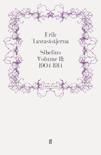 Sibelius Volume II: 1904-1914