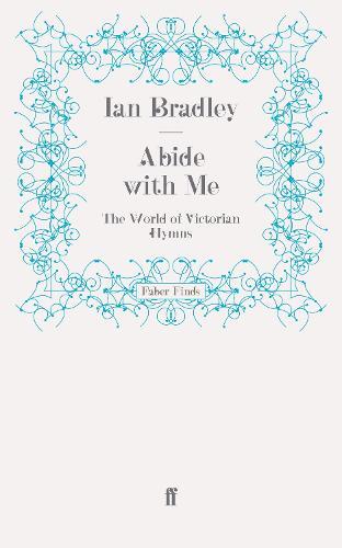 Abide With Me: The World of Victorian Hymns
