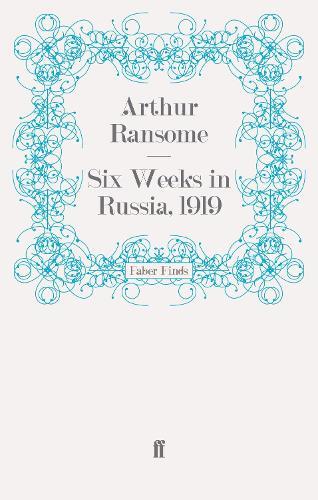 Six Weeks in Russia, 1919