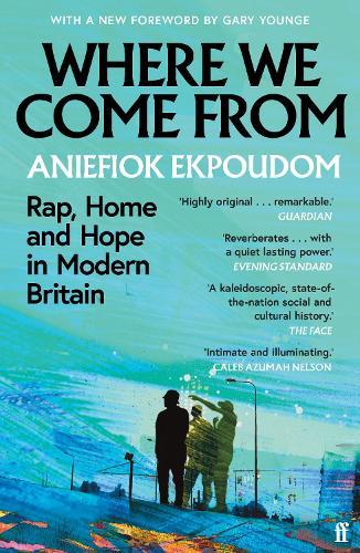 Where We Come From: Rap, Home & Hope in Modern Britain