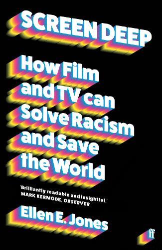 Screen Deep: How film and TV can solve racism and save the world