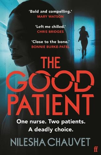 The Good Patient: A deliciously dark psychological thriller about an ordinary woman’s extraordinary moral dilemma