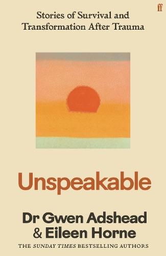 Unspeakable: Stories of Survival and Transformation After Trauma