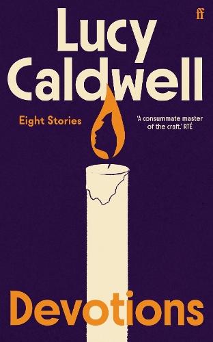 Devotions: ‘One of the finest short story writers at work today.’ Wendy Erskine