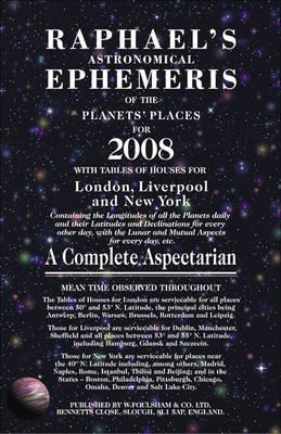 Raphael's Astronomical Ephemeris of the Planets' Places for 2008