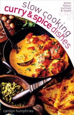 Slow cooking curry & spice dishes