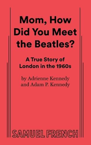 Mom, How Did You Meet the Beatles?
