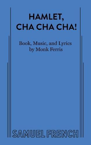 Hamlet, Cha Cha Cha!