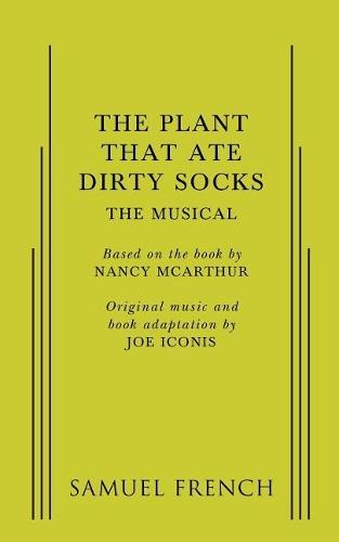 Plant That Ate Dirty Socks, The: The Musical