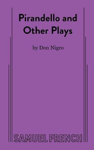 Pirandello and Other Plays