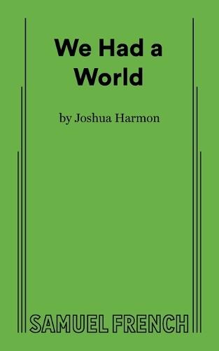 We Had A World