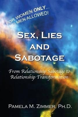 Sex, Lies and Sabotage