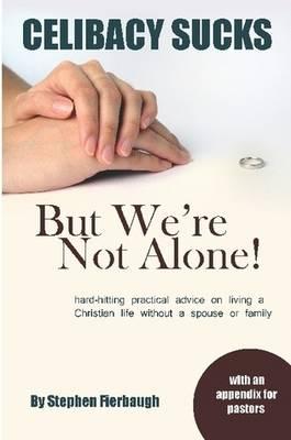 Celibacy Sucks But We're Not Alone!