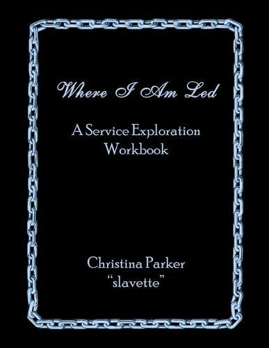 Where I Am Led: A Service Exploration Workbook