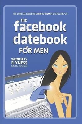 The Facebook Datebook for Men