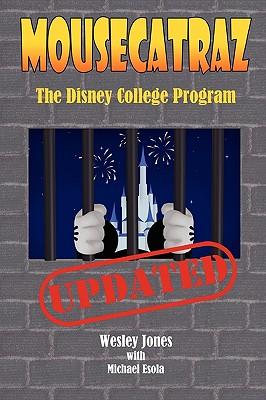 Mousecatraz: The Disney College Program