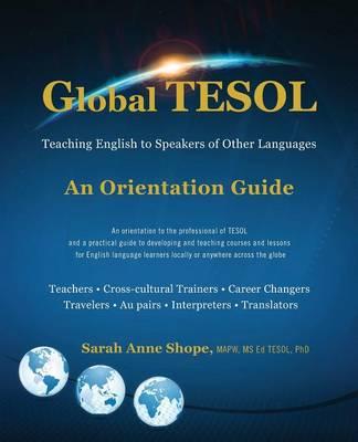 Global Tesol: Teaching English to Speakers of Other Languages
