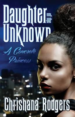 Daughter of the Unknown: A Concrete Princess