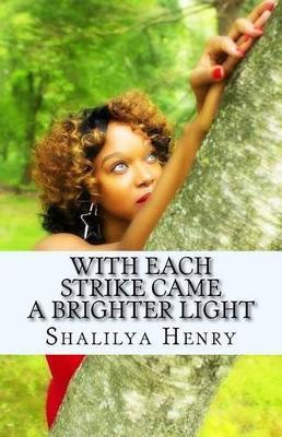 With Each Strike Came A Brighter Light: Struck 1