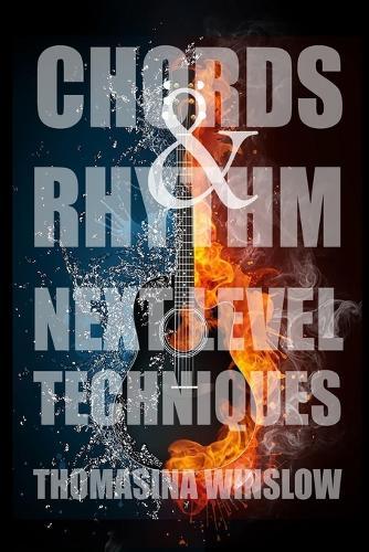 Chords and Rhythm: Next Level Techniques
