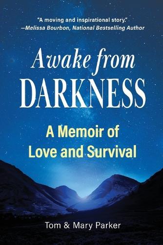 Awake from Darkness: The Memoir of a Brain Injury Survivor