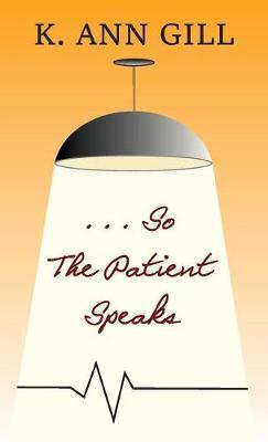 ...So the Patient Speaks