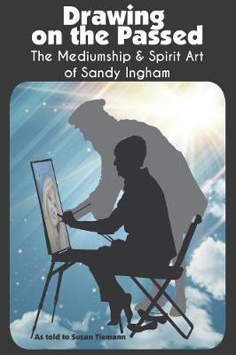 Drawing on the Past: The Mediumship and Spirit Art of Sandy Ingham