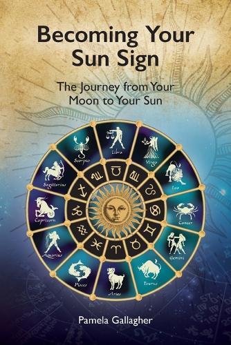 Becoming Your Sun Sign: The Journey from Your Moon to Your Sun