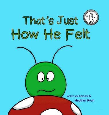 That's Just How He Felt