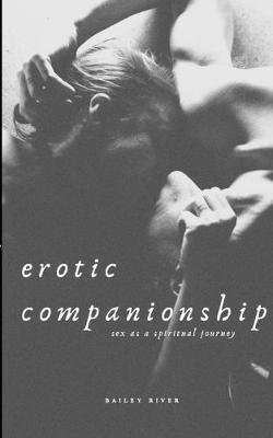 Erotic Companionship: Sex as a Spiritual Journey