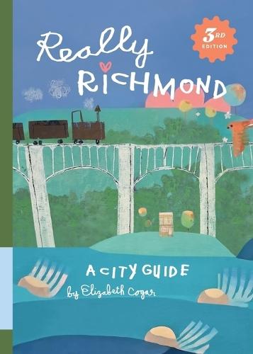 Really Richmond: A City Guide