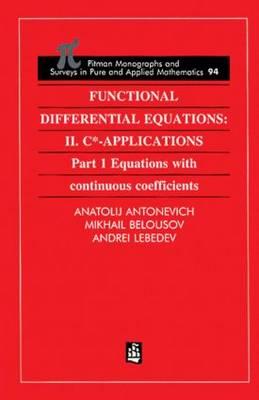 Functional Differential Equations: II. C*-Applications Part 1: Equations with Continuous Coefficients
