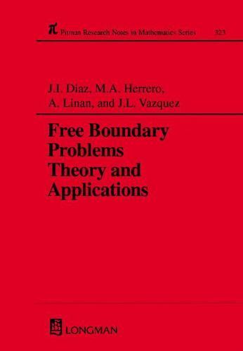 Free Boundary Problems: Theory and Applications